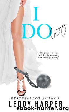 I Do(n't) by Leddy Harper