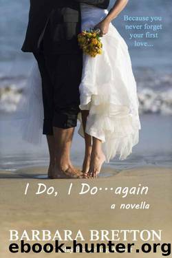 I Do, I Do . . . Again by Bretton Barbara
