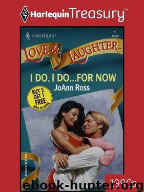 I Do, I Do...For Now (Harlequin Love and Laugher) by Ross JoAnn