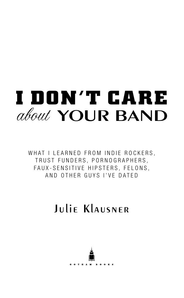 I Don't Care About Your Band by Julie Klausner
