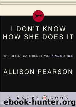 I Don't Know How She Does It by Allison Pearson