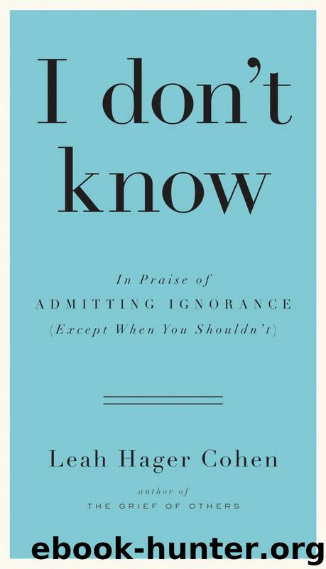 I Don't Know by Leah Hager Cohen