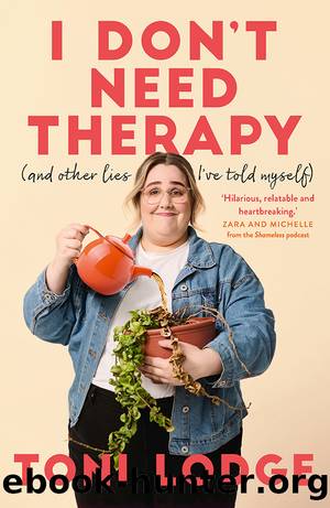 I Don't Need Therapy by Toni Lodge
