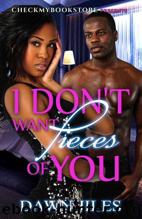 I Don't Want Pieces of You by Dawn Jiles