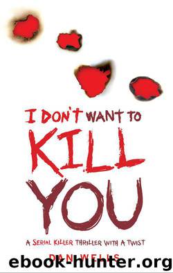 I Don't Want To Kill You by Dan Wells