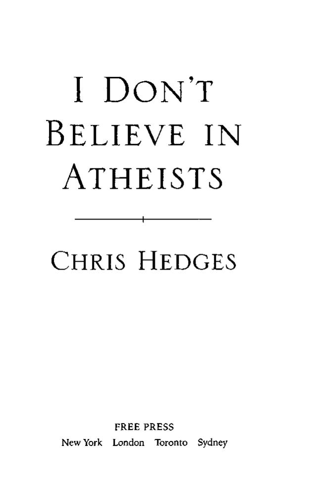 I Donât Believe in Atheists by Chris Hedges