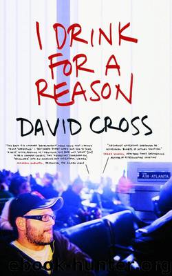 I Drink for a Reason by David Cross