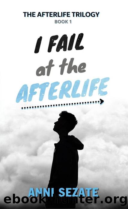 I Fail at the Afterlife by Anni Sezate