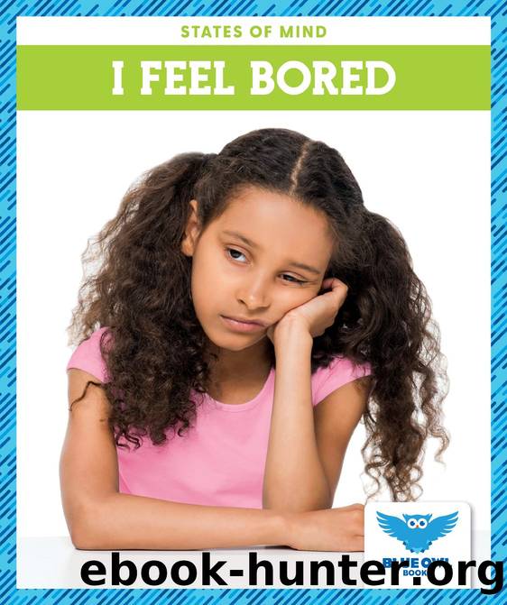 I Feel Bored by Stephanie Finne