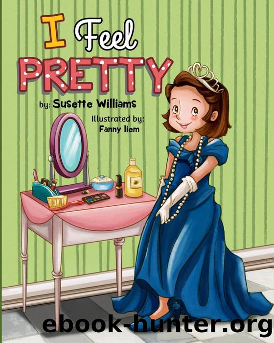 I Feel Pretty by Susette Williams