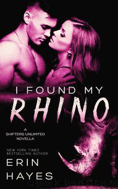 I Found My Rhino (Shifters Unlimited Book 1) by Erin Hayes