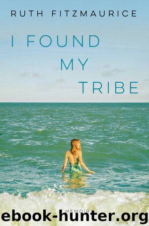 I Found My Tribe by Ruth Fitzmaurice