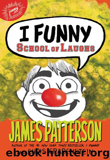 I Funny: School of Laughs by James Patterson & Chris Grabenstein