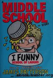 I Funny: School of Laughs: by Patterson James