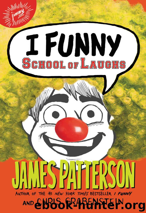 I Funny--School of Laughs by James Patterson & Jomike Tejido