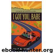 I Got You Babe by Jane Graves
