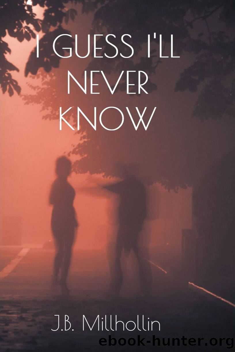 I Guess I'll Never Know by IngramSpark Book-Building Tool v1.0.0