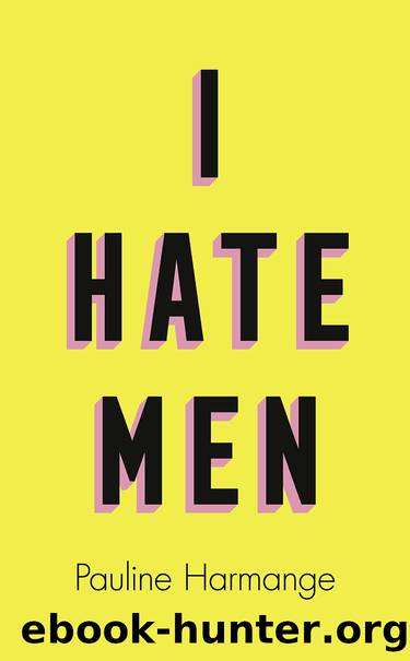 I Hate Men by Pauline Harmange