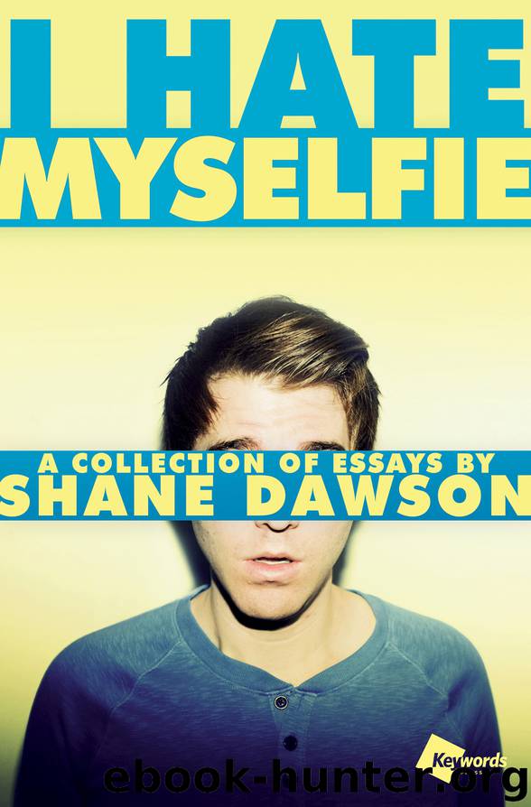 I Hate Myselfie by Shane Dawson