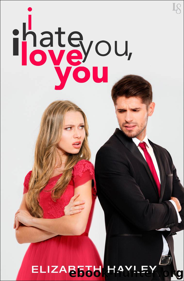 I Hate You, I Love You by Elizabeth Hayley