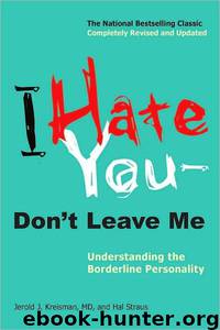 I Hate You--Don't Leave Me by Jerold J. Kreisman; Hal Straus