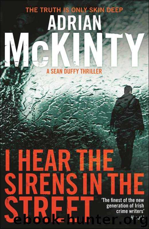 I Hear the Sirens in the Street by Adrian McKinty
