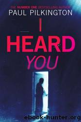 I Heard You by Paul Pilkington
