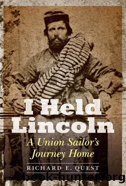 I Held Lincoln by Richard E. Quest