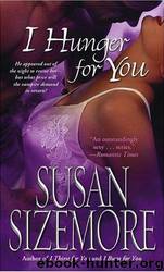 I Hunger for You by Susan Sizemore