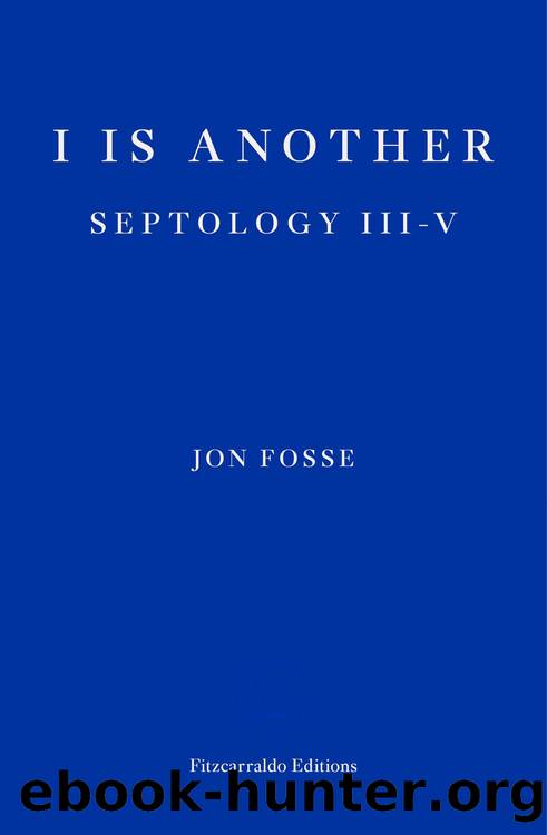 I Is Another by Jon Fosse