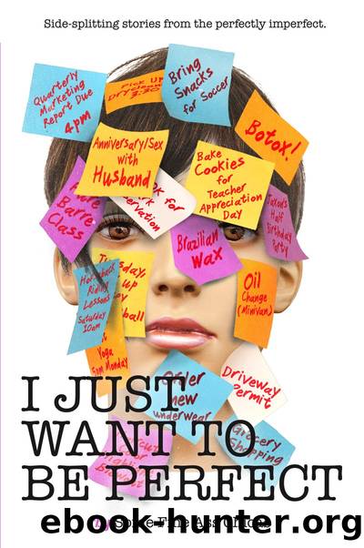I Just Want to Be Perfect by Jen Mann