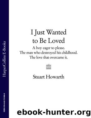 I Just Wanted to Be Loved by Stuart Howarth