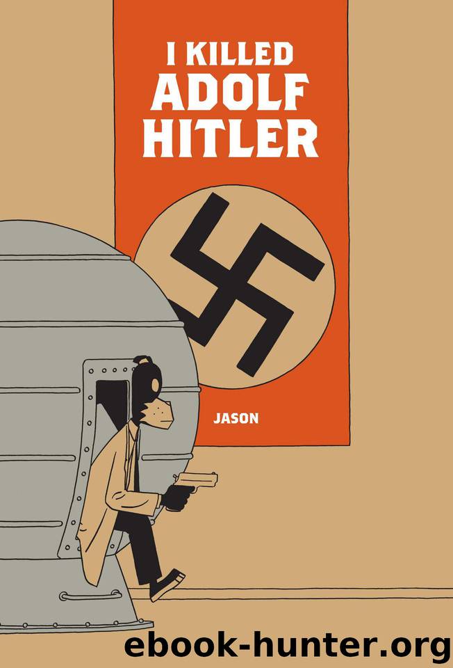 I Killed Adolf Hitler by Jason