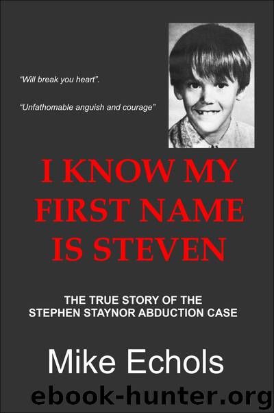 I Know My First Name Is Steven by Echols Mike