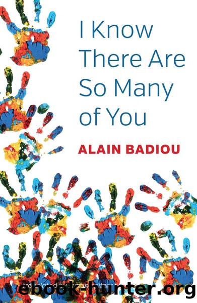 I Know There Are So Many of You by Badiou Alain;