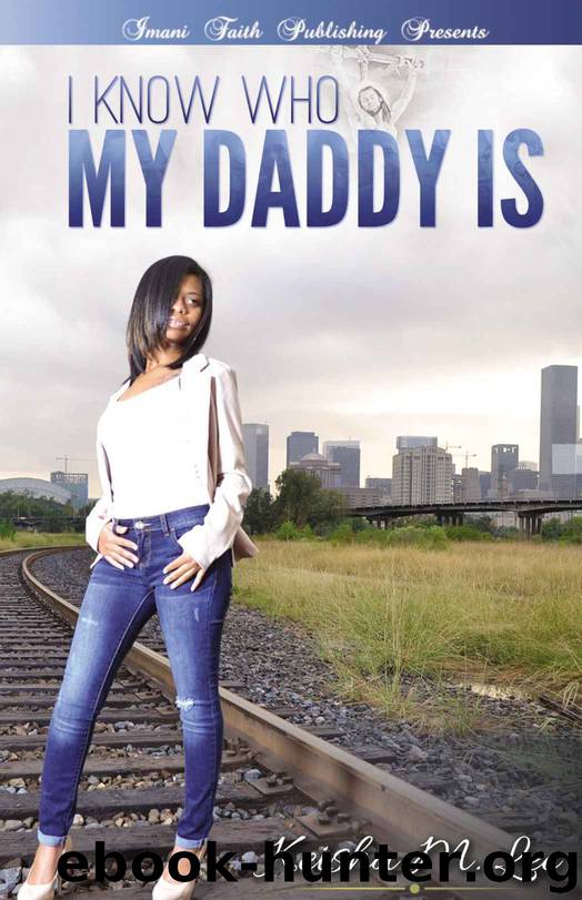 I Know Who My Daddy Is by Keshia Lee
