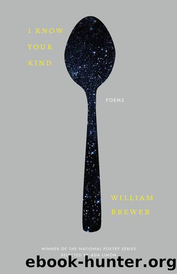 I Know Your Kind by William Brewer