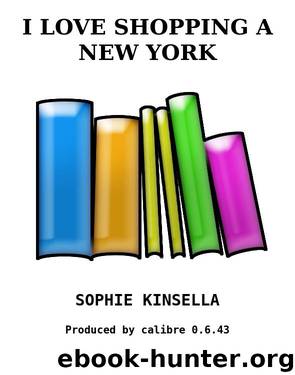 I LOVE SHOPPING A NEW YORK by SOPHIE KINSELLA