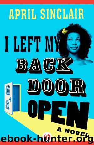 I Left My Back Door Open by April Sinclair