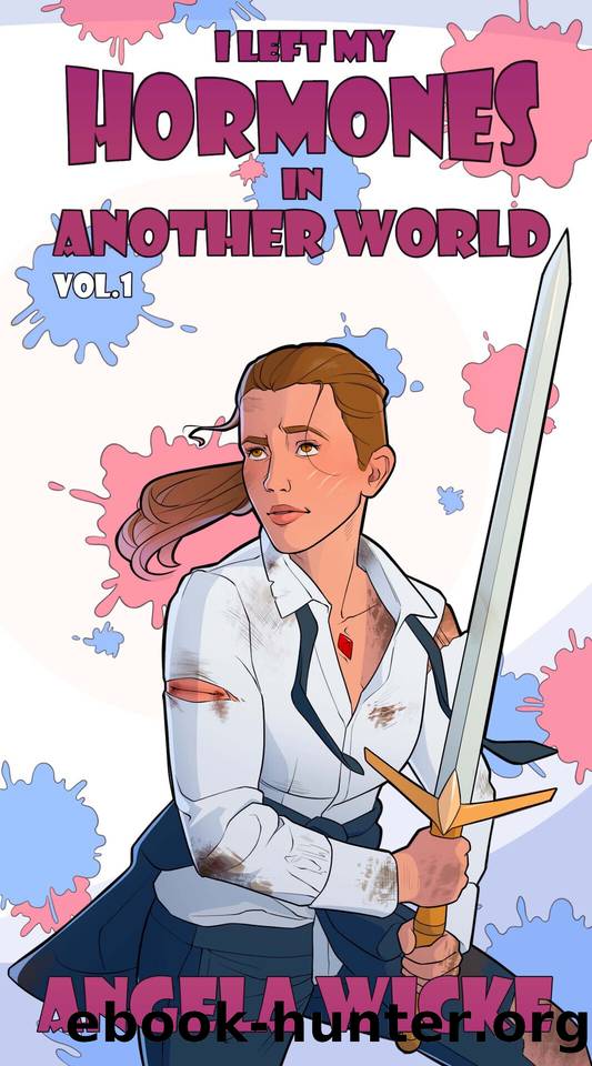 I Left My Hormones In Another World: Vol. 1 by Wicke Angela