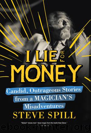 I Lie for Money by Steve Spill