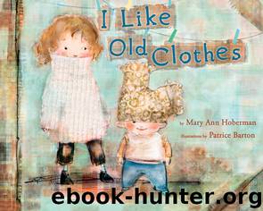I Like Old Clothes by Mary Ann Hoberman