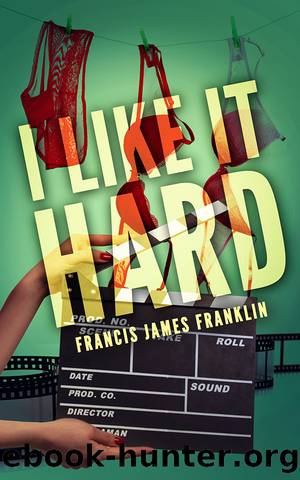 I Like it Hard by Francis James Franklin