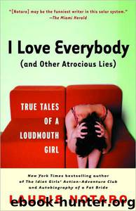 I Love Everybody by Laurie Notaro