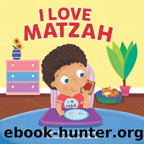I Love Matzah by Freidele Galya Soban Biniashvili
