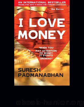 I Love Money (2nd Edition) by Padmanabhan Suresh