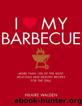 I Love My Barbecue by Hilaire Walden