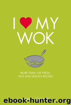I Love My Wok by Nicola Graimes