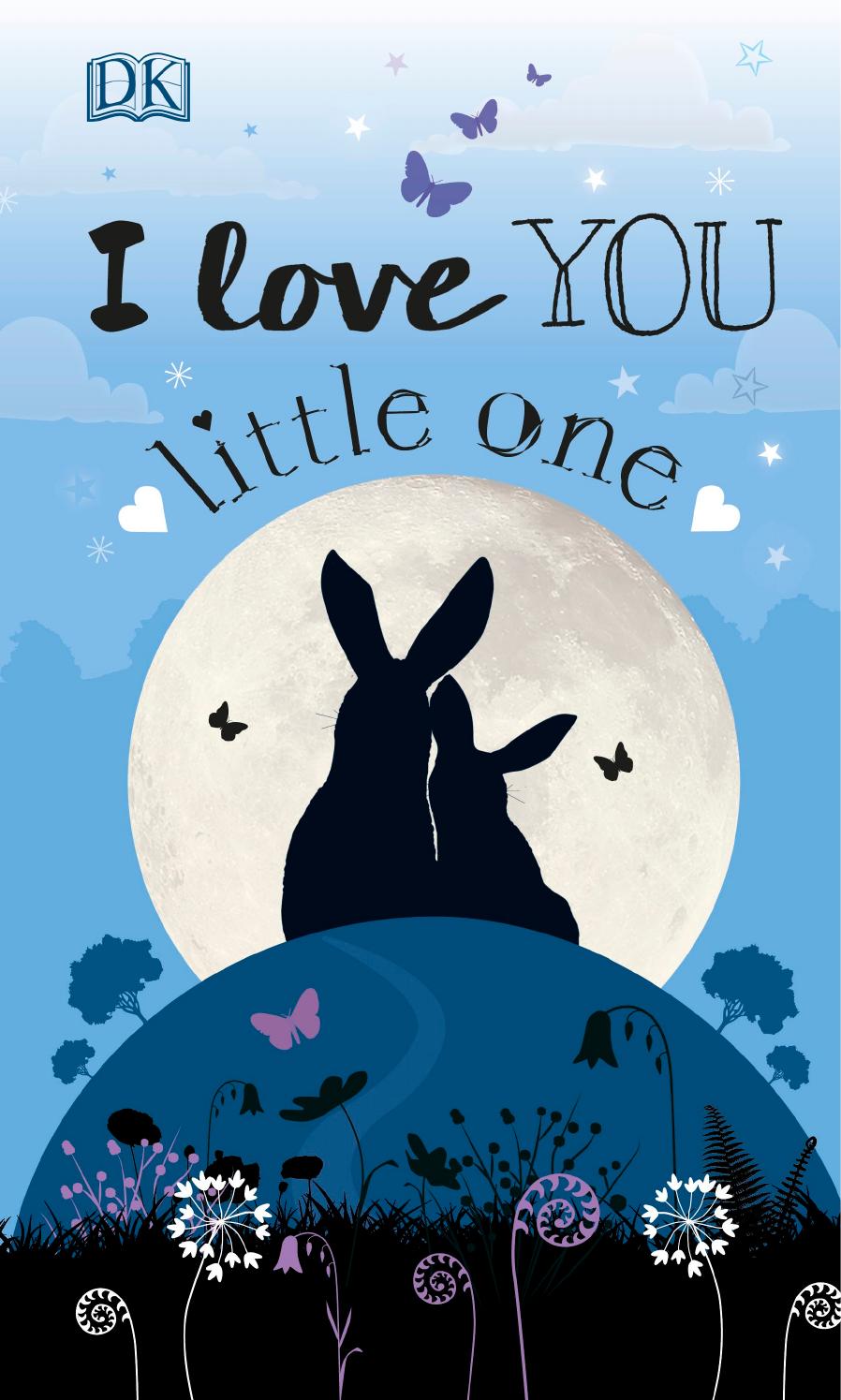 I Love You Little One by Dorling Kindersley