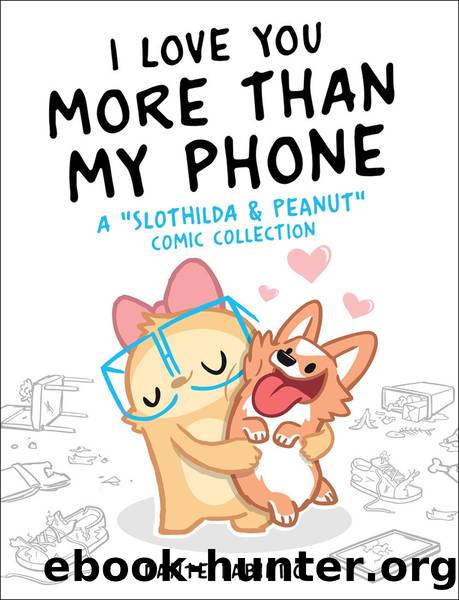 I Love You More Than My Phone by Dante Fabiero